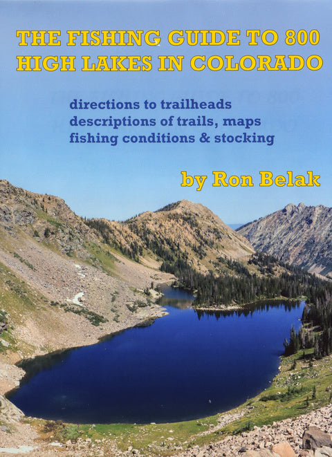 Fishing Guide To 800 High Lakes In Colorado - Ron Belak