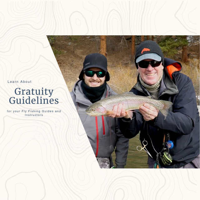 Gratuity Guideline for your Fly Fishing Guide