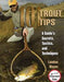 101 Trout Tips: A Guide's Secrets, Tactics, And Techniques - Landon Mayer - The Blue Quill Angler