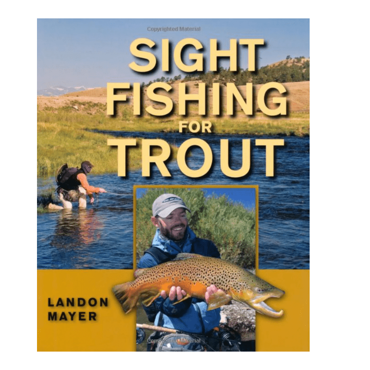 Sight Fishing For Trout : First Edition - Landon Mayer - The Blue Quill Angler