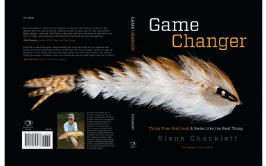 Blane Chocklett Game Changer Book - The Blue Quill Angler