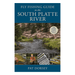 Fly Fishing Guide To The South Platte River - New Edition - The Blue Quill Angler