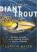The Hunt For Giant Trout - Landon Mayer - The Blue Quill Angler